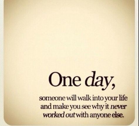 One day someone will come into your life and make you realize why it never worked out with anyone else .#perfection Love Typography, Fashion Office, Tears Of Joy, Tech Trends, Typography Inspiration, Make It Work, Live Your Life, Make Sense, Crystal Ball