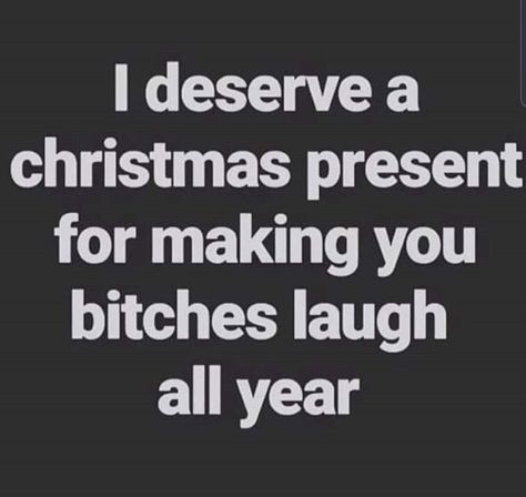 Christmas Present Quotes Funny, Christmas Present Quotes, Sarcastic Christmas Quotes, Friday Funny Images, Merry Christmas Quotes Funny, Sarcastic Christmas, Christmas Memes, Christmas Jokes, Sarcastic Jokes