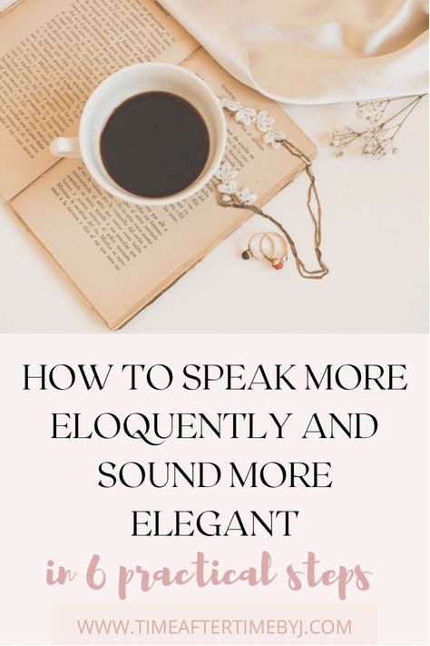 How to speak more eloquently and sound more elegant | The Savvy Ladylike Speak Slowly, Effective Communication Skills, Etiquette And Manners, She's A Lady, Self Development Books, Platinum Jubilee, Charm School, Positive Habits, Knowledge And Wisdom