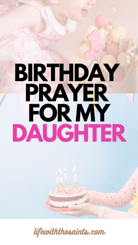 It's your daughter's special day! This "Birthday Prayer for My Daughter" is a beautiful, meaningful gift, which comes with a free download! Birthday Prayer For Daughter, Religious Birthday Quotes, Birthday Prayer Wishes, A Birthday Prayer, Happy Birthday Daughter Wishes, Prayer For My Daughter, Birthday Prayer For Me, Prayer For Daughter, Christian Birthday Wishes