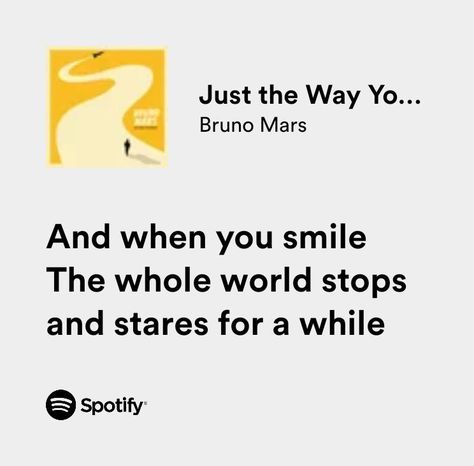 Spotify Quotes Just The Way You Are Spotify, Just The Way You Are Bruno Mars, Bruno Mars Quotes, Bruno Mars Lyrics, Love Song Lyrics Quotes, Music Board, Song Lyric Quotes, Spotify Lyrics, Physical Touch