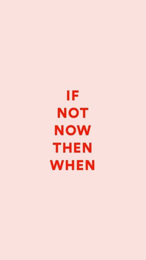 Ge Aldrig Upp, If Not Now Then When, Inspirerende Ord, Motivational Quotes Wallpaper, Motiverende Quotes, Not Now, Study Motivation Quotes, Trendy Quotes, Motivational Phrases