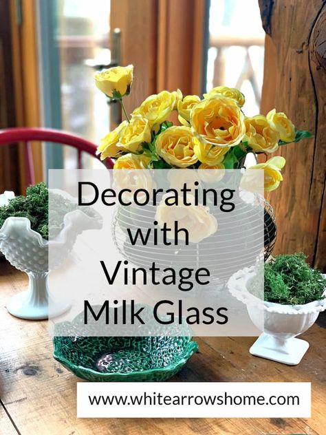 Spring Decorating with Thrifted Milk Glass ~ White Arrows Home Decorating With Milk Glass Ideas, Decorating With Milk Glass, Milk Glass Display, Milk Glass Centerpiece, Milk Glass Decor, Thrift Style, Living Bathroom, Milk Glass Lamp, Milk Glass Collection