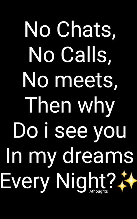 I See You In My Dreams, See You In My Dreams, Funny Attitude Quotes, Sweet Love Quotes, In My Dreams, Real Friendship Quotes, Good Attitude Quotes, Love Smile Quotes, Me Quotes Funny