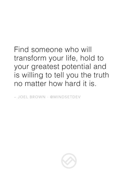 Find Someone Who Makes You Better, Find Someone Who Brings Out The Best In You, Couple Stuff, Life Quotes To Live By, Find Someone Who, Find Someone, Living Life, Quotes To Live By, To Tell