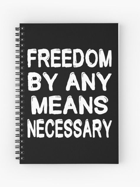 Malcolm X Quotes, History Notebook, Quote Notebook, Any Means Necessary, Quote Black, By Any Means Necessary, Malcolm X, A Journal, Lives Matter