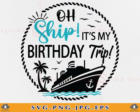 Cruising Into My Birthday, Cruise Ship Design, Cruise Ship Svg, Birthday Attire, Cruise Svg, Birthday Cruise, Cruise Life, Group Cruise, Cruise 2023