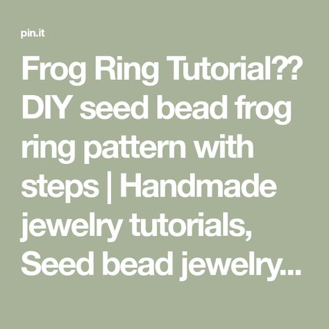 Frog Ring Tutorial🌱🍄 DIY seed bead frog ring pattern with steps | Handmade jewelry tutorials, Seed bead jewelry, Diy jewelry unique Seed Bead Frog Ring, Frog Ring Tutorial, Seed Bead Frog, Diy Seed Bead Jewelry, Bead Frog, Frog Ring, Ring Pattern, Diy Jewelry Unique, Ring Tutorial