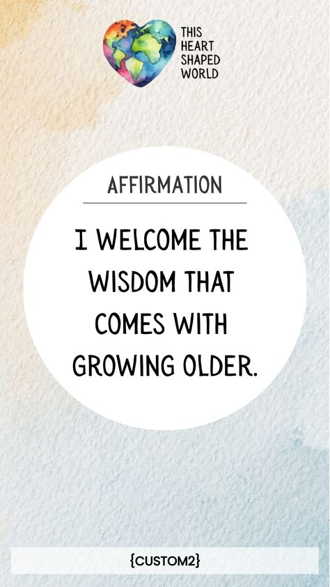 Positive affirmations: I welcome the wisdom that comes with growing older. Growing Older, The Wisdom, Spiritual Inspiration, Growing Old, Positive Affirmations, Follow Us, Affirmations, Spirituality, In This Moment