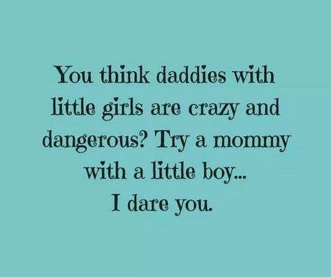 Crazy mom Momma Quotes, Mommy Quotes, Son Quotes, I Love My Son, E Mc2, Mia 3, Love My Boys, The Perfect Guy, Mommy Life