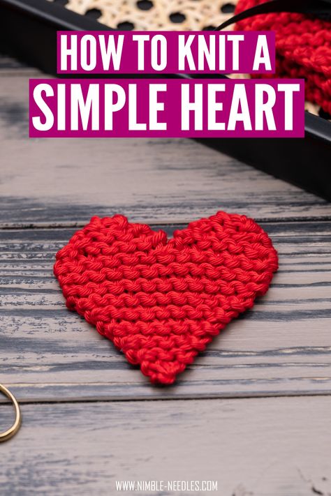 a simple knitted heart shape on a wooden board with the headline "How to knit a simple heart" at the top How To Knit A Heart For Beginners, How To Knit A Heart Shape, How To Knit Hearts, Knitting A Heart, How To Knit A Heart, Knitted Hearts Pattern Free, Simple Knitting Projects For Beginners, Easy Things To Knit For Beginners, Knit A Heart