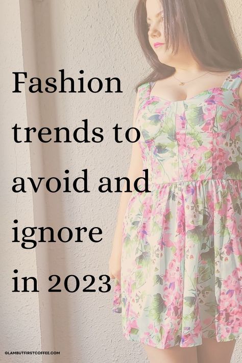 Woman wearing a mini flower dress, and text that says Fashion trends to avoid and ignore in 2023 Style In 2023, Petite Fashion Outfits, Trending In 2023, Trends 2023, Fashion Hacks Clothes, Fashion Mistakes, Petite Women, Style Mistakes, Petite Fashion