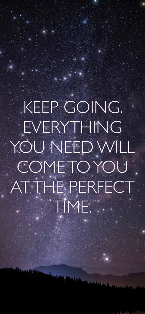 Keep going. Everything you need will come to you at the perfect time.   From the Motivation app: https://motivation.app My Time Will Come, Motivation App, Stay Strong, Keep On, Keep Going, Quotes To Live By, Tell Me, Me Quotes, Calm Artwork