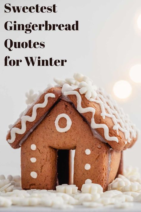 Gingerbread House Captions Instagram, Gingerbread Sayings For Christmas, Gingerbread Captions, Gingerbread House Quotes, Gingerbread Sayings, Gingerbread Quotes, Gingerbread Man Quote, Gingerbread Poem, Christmas Qoutes