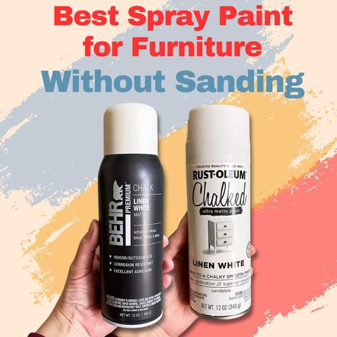 Best Spray Paint for Furniture Without Sanding Spray Paint Colors For Furniture, Paint For Furniture Without Sanding, Best Spray Paint For Furniture, Spray Paint For Furniture, Rustoleum Chalked Spray Paint, Furniture Spray Paint, Best Paint For Wood, Sanding Furniture, Chalk Spray Paint