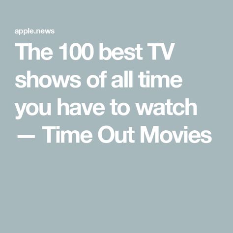 The 100 best TV shows of all time you have to watch — Time Out Movies Best Tv Shows, Time Out, Best Tv, All Time, All About Time, Tv Series, Period, Tv Shows, The 100