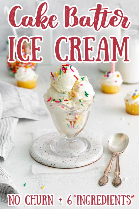 No Churn Cake Batter Ice Cream – The easiest cake batter ice cream recipe ever! Made with just 6 simple ingredients, this ice cream has all of your favorite cake flavors in a delicious ice cream! Cake Batter ICe Cream | Birthday Cake ICe Cream | No Churn Ice Cream | Homemade Ice Cream Recipe | Frozen Desserts #dessert #icecream Cake Batter Ice Cream Recipe, Buttercream Ice Cream, Cream Birthday Cake, Ice Cream No Churn, Birthday Cake Ice Cream, Cake Batter Ice Cream, Frozen Treats Recipes, Ice Cream Recipes Machine, Ice Cream Birthday Cake