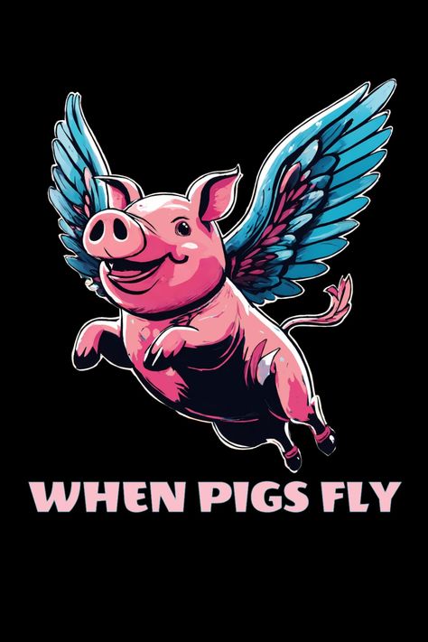 Flying Pig - When Pigs Fly T-Shirt Flying Pig Logo, Flying Pig Tattoo, Fly Tattoo, Pig Logo, Animal Wallpapers, Flying Pigs, When Pigs Fly, Cubist Paintings, Whatsapp Stickers