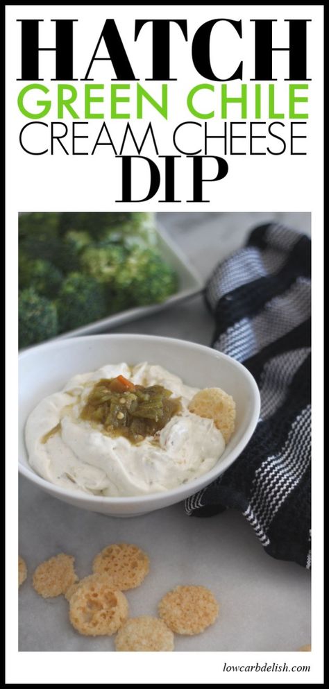 Hatch Chile Cream Cheese Dip - Low Carb Delish Chili Cream Cheese Dip, Hatch Green Chili Recipe, Hatch Chili Recipes, Hatch Chile Recipes, Hatch Green Chili, Green Chile Recipes, Green Chili Recipes, Chili Cheese Dips, Cream Cheese Dip