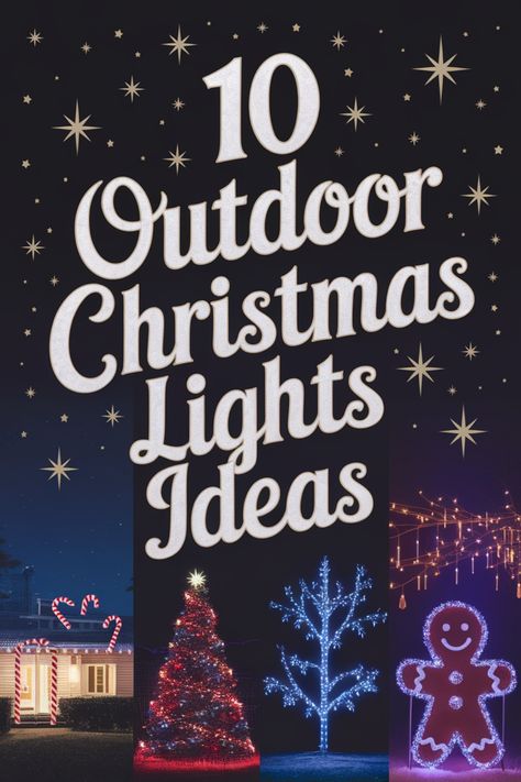 10 creative ideas for outdoor Christmas lights, featuring decorated houses and festive displays. Christmas Light Competition, Landscape Christmas Lights, How To Hang Outdoor Christmas Lights On House, Long Driveway Christmas Lights, Christmas Light Hacks Outdoor, Christmas Yard Lights Ideas, Christmas Lights Bushes, Easy Christmas Lights Ideas Outdoor, Christmas Light Display Ideas