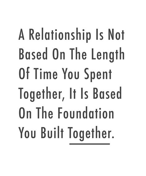 Sharing Quotes, The Foundation, A Relationship, Never Forget, On Time, True Quotes, Relationship Quotes, Life Quotes, Foundation