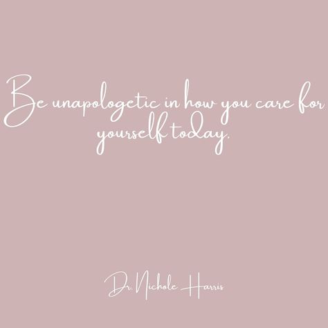 Dr. Nichole Harris on Instagram: “Be unapologetic in how you care for yourself today. And always. XO 🌹 Dr. Nichole @dr.nicholeharris #Thoughts #SelfLove #LoveNotes…” Be Unapologetic, Care For Yourself, Love Notes, Self Love, Health, On Instagram, Instagram