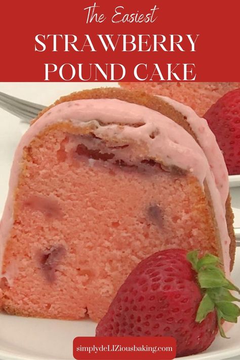 Strawberry Pound Cake Recipes, Flavored Pound Cake, Simple Pound Cake Recipe, Cherry Pound Cake Recipes, Strawberry Pound Cake Recipe, Simple Pound Cake, Strawberry Cream Cheese Icing, Homemade Pound Cake, Pound Cake Recipes Easy