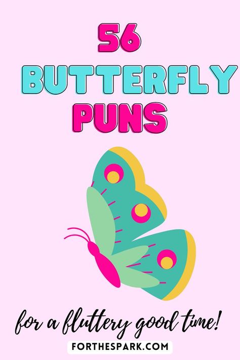 butterfly puns Butterfly Birthday Quotes, Spring Puns, Bug Puns, I Love You Puns, Best Puns Ever, Mothers Day Puns, Funny Butterfly, Heart Puns, Book Puns