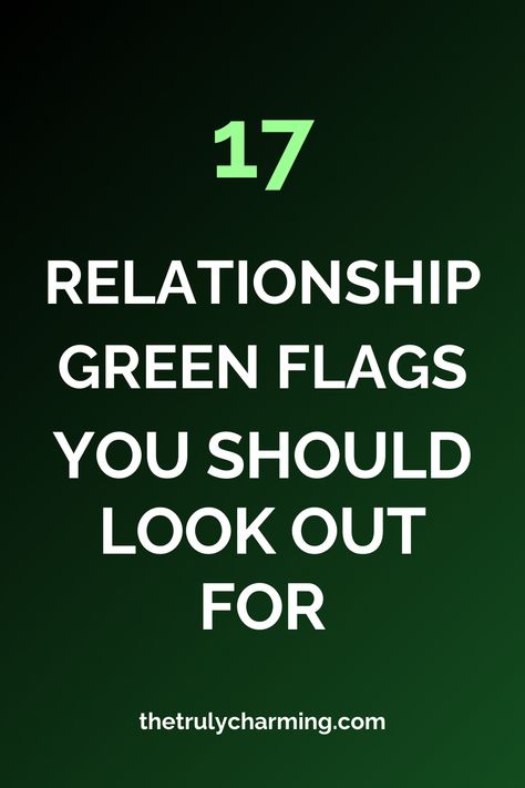 In this article we are going to talk about some important relationship green flags you should look out for. Green flags are all those signs telling you that the person you're with is the right one for you - and that you can build a healthy relationship with them. Relationship Green Flags, Green Flags In A Guy, Green Flags In Men, Green Flags In Relationships, Green Flags, Relationship Boundaries, Green Flag, Capture The Flag, A Guy Like You