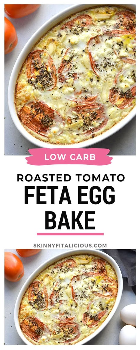 Cheesy Roasted Tomato Egg Bake {GF, Low Cal, Low Carb} - Skinny Fitalicious® Low Calorie Egg Casserole Recipes, Baked Eggs With Tomato And Feta, Low Cal Breakfast Casserole, Low Sodium Egg Recipes, Eggwhite Recipes Breakfast, Low Calorie Breakfast No Eggs, Eggs Tomato Breakfast, Low Cal Egg Recipes, High Protein Egg Casserole