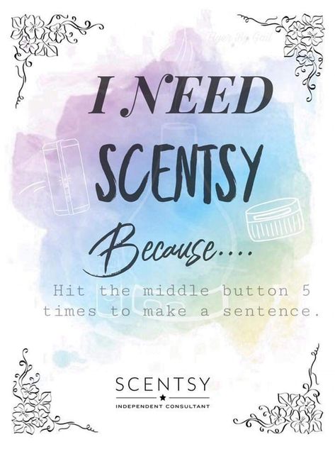 I need Scentsy because.... Https://JessicaFelch.scentsy.us Scentsy Friday Posts 2023, Scentsy Questions, Scentsy Funny, Scentsy Ideas Printables, Scent Tips, Kindergarten Graduation Songs, Scentsy Hacks, Scentsy 2022, Scentsy Sample Ideas