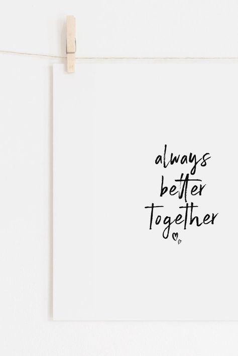 Always Better Together Quotes, Quotes Anniversary Couples, Quotes For Anniversary Couple, Couple Anniversary Quotes, Better Together Tattoo, Happy Anniversary Wallpaper, Quote For Couple, Quote Prints For Walls, Togetherness Quotes