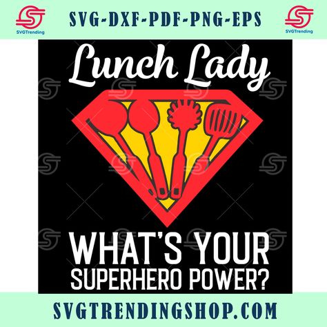 Lunch Lady Super Hero Day Ideas, Custodian Appreciation, Super Hero Day, Superhero Svg, Hero Quotes, Horror Svg, Lunch Lady, Superhero Shirt, Cricut Craft