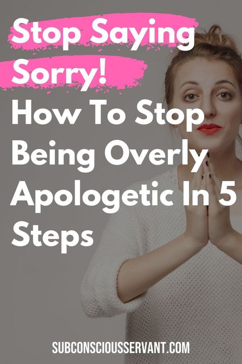 Instead Of Saying Sorry At Work, Stop Saying Sorry Quotes, How To Stop Saying Sorry, How To Stop Being Sensitive, Saying Sorry Quotes, Stop Saying Sorry, Endo Warrior, Subconscious Mind Power, Sorry Quotes