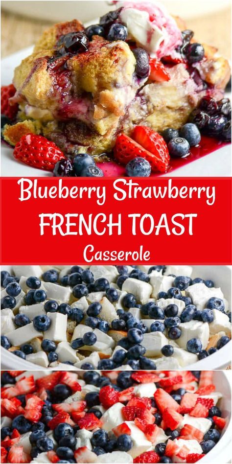 Blueberry Casserole, Strawberry French Toast Casserole, Overnight Casserole, Dessert Crepes, Strawberry French Toast, Casserole Breakfast, Breakfast Sides Dishes, French Toast Casserole Overnight, Breakfast Sides