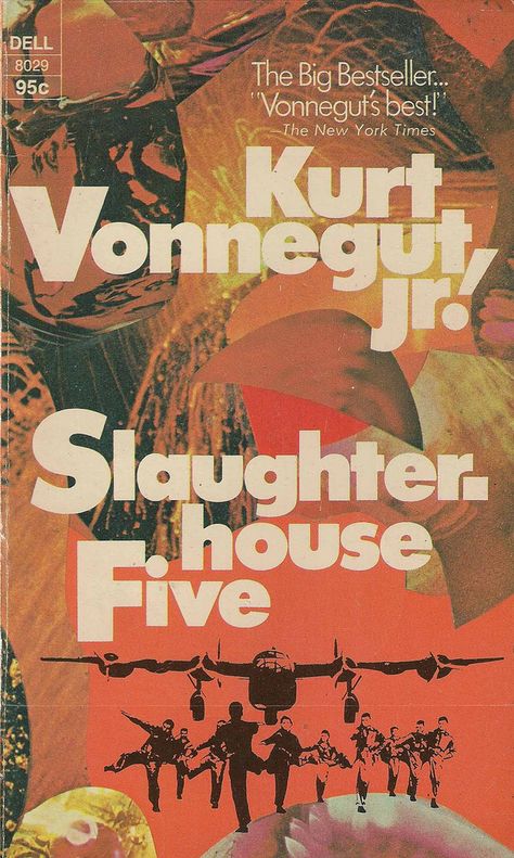 First American paperback edition of Slaughterhouse-Five.  Published by Dell Publishing, in New York, 1971. Slaughterhouse Five, Kurt Vonnegut, Sebastian Bach, Robert Redford, Paul Newman, Science Fiction Books, Banned Books, Classic Literature, Classic Books