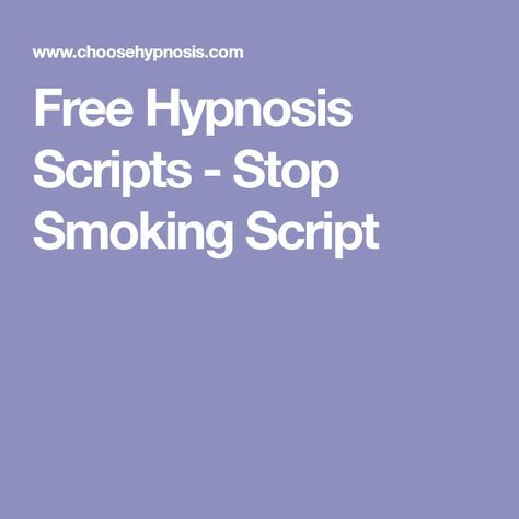 Free Hypnosis Scripts - Stop Smoking Script Hypnotherapy Scripts, Hypnosis Scripts, Learn Hypnosis, Hypnotherapy, Spiritual Guidance, Brain Health, Weight Gain, Helpful Hints