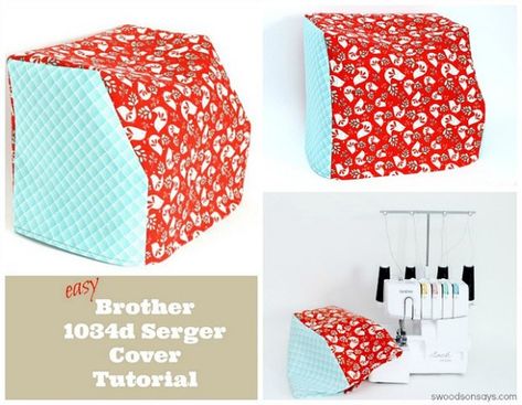 Serger Cover, Brother 1034d Serger, Brother 1034d, Sewing Machines Best, Simple Sewing Tutorial, Sewing Spaces, Serger Sewing, Sewing Machine Cover, Sew Ins