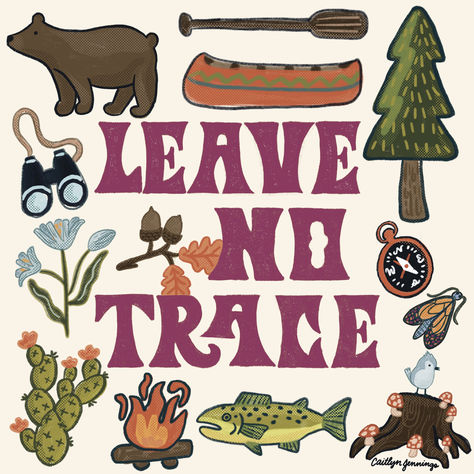 Hand drawn illustration of nature elements such as trees, a bear, cactus, compass, acorns, etc. and the text "leave no trace" Get Outside Quotes, Poster About Nature, Illustration Styles Inspiration, Discover Illustration, Biodiversity Illustration, Adventure Illustration, Nature Graphics, Camping Pattern, Nature Illustrations