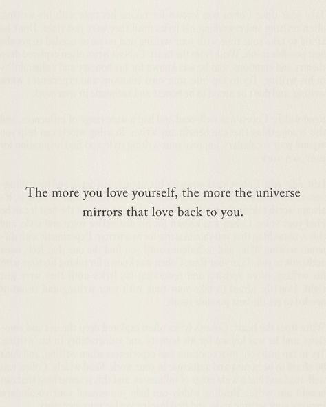 The relationship you have with yourself is the foundation of everything in your life. The more you nurture that love, the more the universe responds in kind, reflecting back the energy you put out. When you begin to truly love yourself, you attract situations, people, and opportunities that resonate with that same energy. Loving yourself isn’t just about surface-level care - it’s about honouring your worth, listening to your needs, and embracing who you are without apology. The universe li... Quotes To Attract Him, Everything In Your Life Is A Reflection, Quotes About Good Relationships, You Attract What You Are Quotes, Quotes On Self Love Inspiration, Finding The Love Of Your Life, Motivation For Him Quotes, Quote About Loving Yourself, Moods Relationship