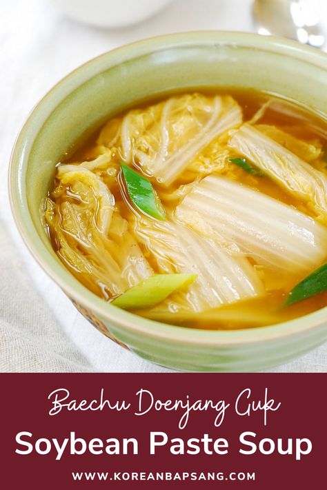 Baechu Doenjang Guk (Soybean Paste Soup) in a soup bowl. Napa Cabbage Soup Recipe, Doenjang Guk, Soybean Paste Soup, Doenjang Jjigae, Soybean Paste, Asian Noodle Dishes, Korean Soup, Asian Side Dishes, Korean Cooking