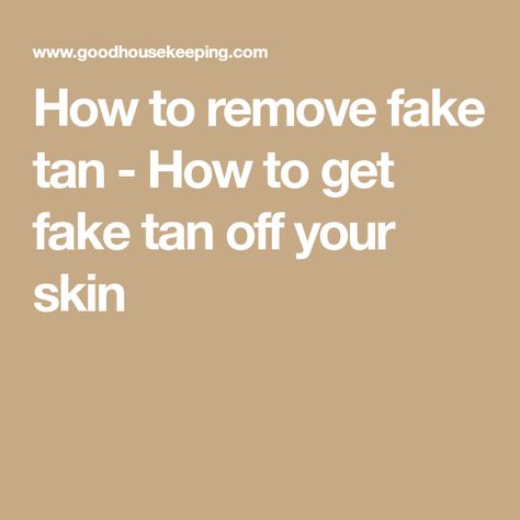 How to remove fake tan - How to get fake tan off your skin How To Remove Fake Tan, Vita Liberata, Instant Tan, Tan Removal, Bondi Sands, Tanning Mousse, Tan Face, Body Balm, Exfoliating Scrub