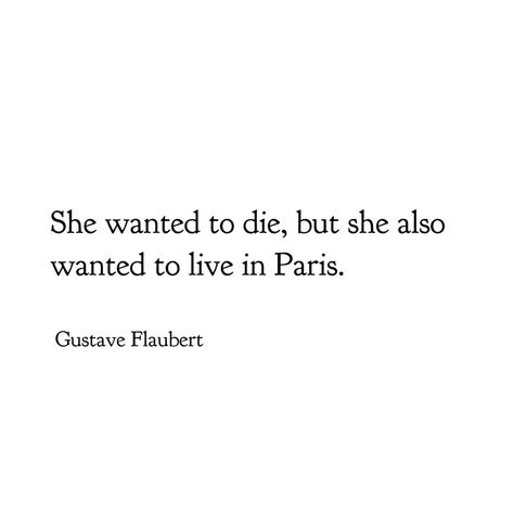 Gustave Flaubert - Madame Bovary Madame Bovary Quotes, Gustave Flaubert Quotes, Madame Bovary Aesthetic, Madame Bovary, Gustave Flaubert, Philosophy Books, Writer Quotes, Old Book Pages, Literature Quotes