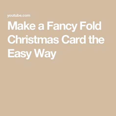 Make a Fancy Fold Christmas Card the Easy Way Fancy Christmas Cards Handmade, Pop Up Christmas Cards Diy Tutorials, Card Making Templates Free Printable, Christmas Cards Handmade Elegant, Joy Fold Card Tutorial, Pop Up Christmas Cards Diy, Fancy Fold Card Tutorials Templates, Tri Fold Christmas Cards, Fun Fold Cards Tutorials