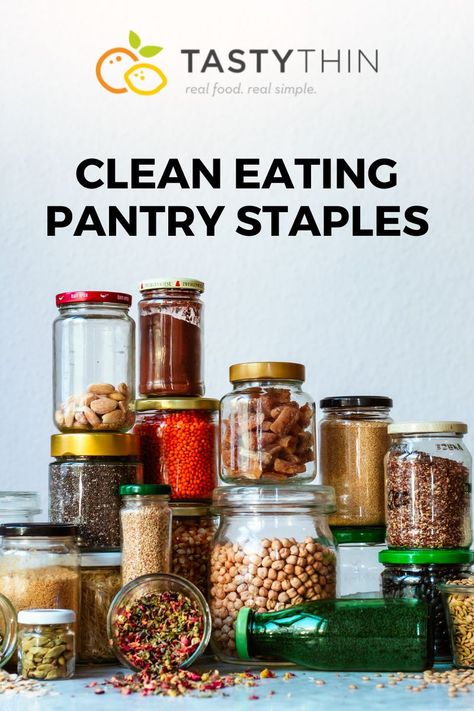 Clean Eating Pantry Staples • Tastythin Clean Eating Staples, Clean Eating Pantry Staples, Clean Salad Dressings, Clean Eating Pantry, Healthy Staples, Healthy Chicken Marinade, Raw Cheese, 30 Days To Healthy Living, Clean Eating Meal Plan