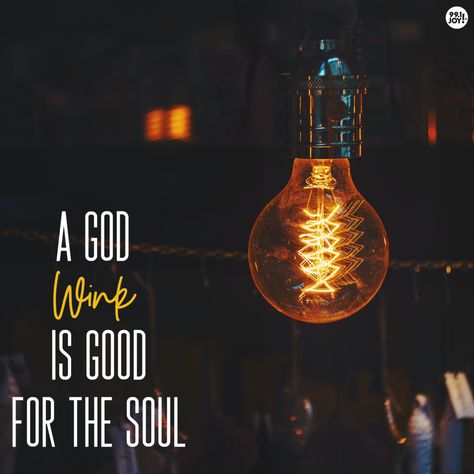 A God Wink Is Good For The Soul - JOY FM - JOY FM God Winks Quotes, God Winks, Genesis 28, Good For The Soul, A God, That Moment When, Radio Station, The Soul, Words Of Wisdom