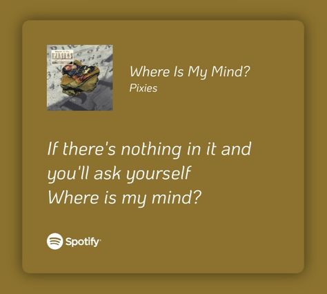 music 
spotify
lyrics Spotify Songs, Music Spotify, Where Is My Mind, Spotify Lyrics, My Mind, Mindfulness, In This Moment, Songs, Media