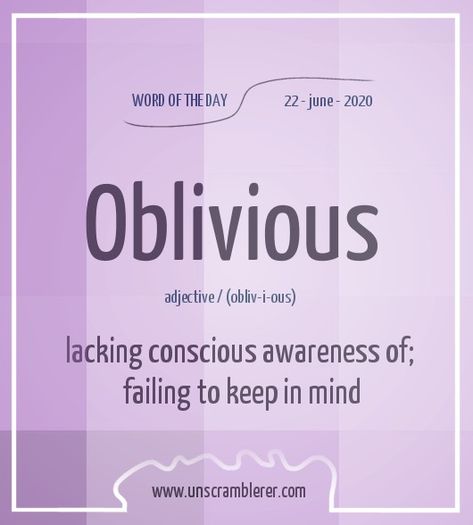 Todays Scrabble word of the day is: Oblivious   Synonyms for this word are #unaware, #unconscious, #heedless, #insensible, #ignorant, #unsuspecting, #inattentive, #unconcerned, #unfamiliar, #absentminded, #careless, #indifferent. Im Okay Quotes, Unfamiliar Words, Scrabble Word, Unscramble Words, Scrabble Words, English Vinglish, Black Literature, Unique Words Definitions, Forex Currency