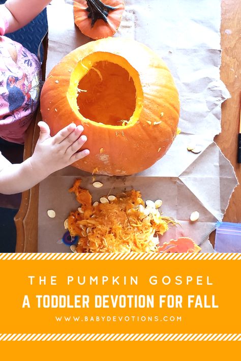 The Pumpkin Gospel: A Toddler Devotion for Fall – Baby Devotions Pumpkin Gospel Craft, Halloween Devotional For Kids, Pumpkin Devotion For Kids, Sunday School Pumpkin Lesson, Christian Halloween Treats, Fall Children’s Church Lesson, Thanksgiving Devotions, Pumpkin Story, Pumpkin Lessons