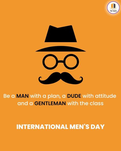 Be a MAN with a plan, a DUDE with attitude, and a GENTLEMAN with the class International Men's Day #internationalmensday #mensday #happyinternationalmensday #mens #manday #creative #digitalagency #agencybeings #godigitalwithwms #internationalmenday #mensday #happymensday #men #malepositivity #wemarketingsolution #wms #mensday2022 #support #boys #mensmentalhealth #creativeagency #gentleman #mensdayspecial #mensdaycreative #incognito #privacy #incognitotab International Men's Day Creative, Happy Men's Day, Happy International Men's Day, Men Day, Mens Day, International Men's Day, Workers Rights, Men's Day, Be A Man